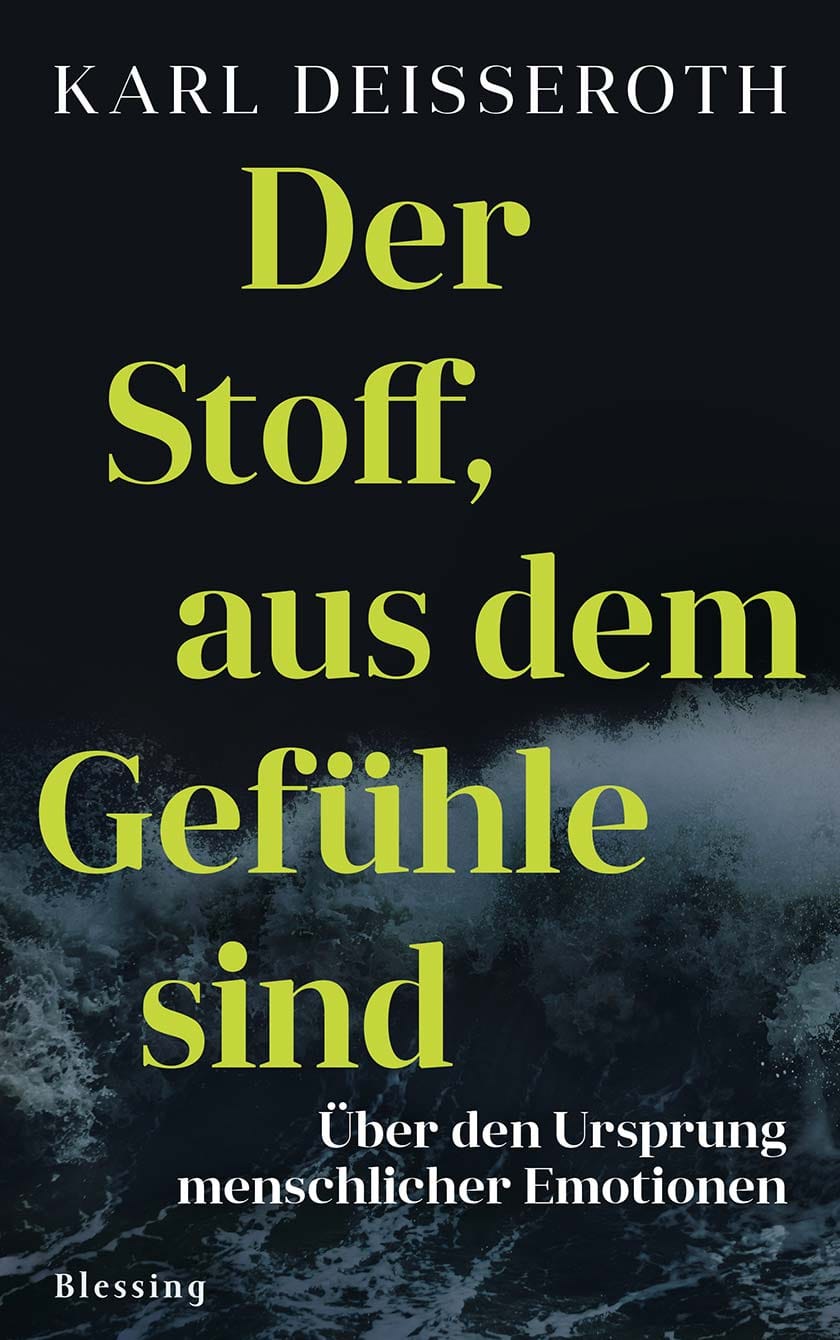 Cover: Der Stoff, aus dem Gefühle sind