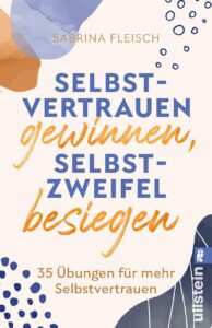 Buchcover: Selbstvertrauen gewinnen, Selbstzweifel besiegen