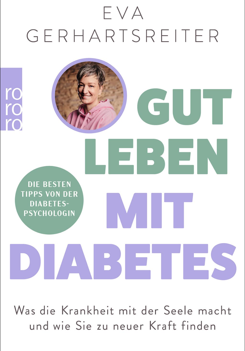 Buch (Cover) zum Weltdiabetestag 2025: Gut leben mit Diabetes: Was die Krankheit mit der Seele macht und wie Sie zu neuer Kraft finden | Die besten Tipps von der Diabetes-Psychologin